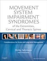 Movement System Impairment Syndromes of the Extremities, Cervical and Thoracic Spines - Shirley Sahrmann - Libro Elsevier - Health Sciences Division | Libraccio.it