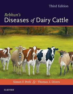 Rebhun's Diseases of Dairy Cattle - Simon F. Peek, Thomas J. Divers - Libro Elsevier - Health Sciences Division | Libraccio.it