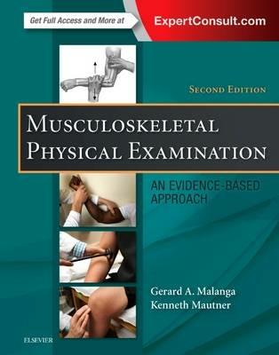 Musculoskeletal Physical Examination - Gerard A. Malanga, Kenneth Mautner - Libro Elsevier - Health Sciences Division | Libraccio.it