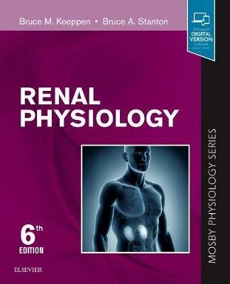 Renal Physiology - Bruce M. Koeppen, Bruce A. Stanton - Libro Elsevier - Health Sciences Division, Mosby's Physiology Monograph | Libraccio.it