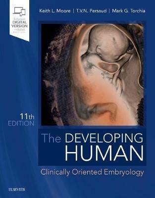 The Developing Human - Keith L. Moore, T. V. N. Persaud, Mark G. Torchia - Libro Elsevier - Health Sciences Division | Libraccio.it
