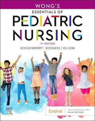 Wong's Essentials of Pediatric Nursing - Marilyn J. Hockenberry, Cheryl C Rodgers, David Wilson - Libro Elsevier - Health Sciences Division | Libraccio.it