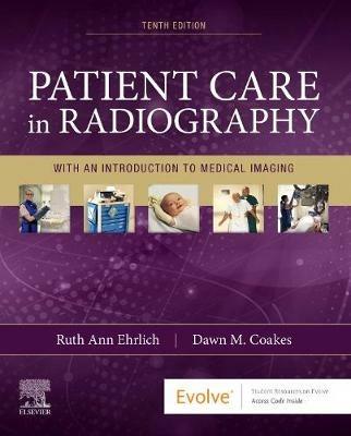 Patient Care in Radiography - Ruth Ann Ehrlich, Dawn M. Coakes - Libro Elsevier - Health Sciences Division | Libraccio.it