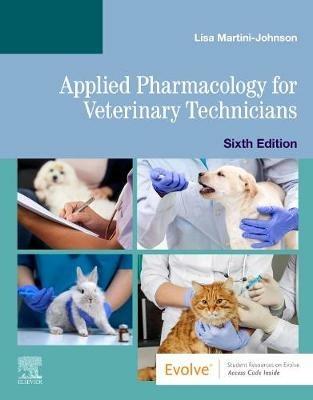Applied Pharmacology for Veterinary Technicians - Lisa Martini-Johnson - Libro Elsevier - Health Sciences Division | Libraccio.it