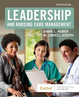 Leadership and Nursing Care Management - M. Lindell Joseph, Diane Huber - Libro Elsevier - Health Sciences Division | Libraccio.it