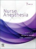 Nurse Anesthesia - Sass Elisha, Jeremy S. Heiner, John J. Nagelhout - Libro Elsevier - Health Sciences Division | Libraccio.it