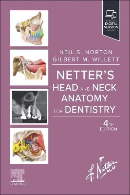 Netter's Head and Neck Anatomy for Dentistry - Neil S. Norton, Gilbert M. Willett - Libro Elsevier - Health Sciences Division, Netter Basic Science | Libraccio.it