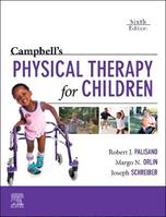 Campbell's Physical Therapy for Children - Robert Palisano, Margo Orlin, Joseph Schreiber - Libro Elsevier - Health Sciences Division | Libraccio.it