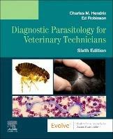Diagnostic Parasitology for Veterinary Technicians - Charles M. Hendrix, Ed Robinson - Libro Elsevier - Health Sciences Division | Libraccio.it
