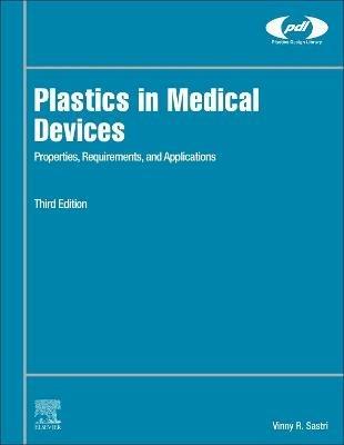 Plastics in Medical Devices - Vinny R. Sastri - Libro William Andrew Publishing, Plastics Design Library | Libraccio.it