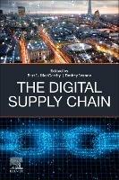 The Digital Supply Chain  - Libro Elsevier - Health Sciences Division | Libraccio.it