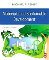Materials and Sustainable Development - Michael F. Ashby - Libro Elsevier - Health Sciences Division | Libraccio.it