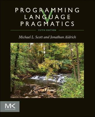 Programming Language Pragmatics - Michael Scott, Jonathan Aldrich - Libro Elsevier Science & Technology | Libraccio.it
