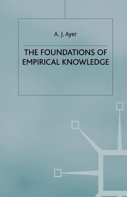 The Foundations of Empirical Knowledge - A. Ayer - Libro Palgrave Macmillan | Libraccio.it