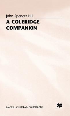 A Coleridge Companion - John Spencer Hill - Libro Palgrave Macmillan, Literary Companions | Libraccio.it
