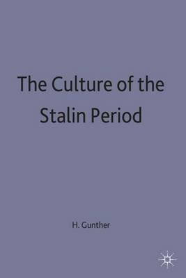 The Culture of the Stalin Period  - Libro Palgrave Macmillan, Studies in Russia and East Europe | Libraccio.it