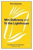 Mrs Dalloway and to the Lighthouse, Virginia Woolf - Susan Reid - Libro Bloomsbury Publishing PLC, New Casebooks | Libraccio.it