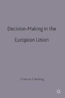 Decision-Making in the European Union - John Peterson, Elizabeth Bomberg - Libro Bloomsbury Publishing PLC, The European Union Series | Libraccio.it
