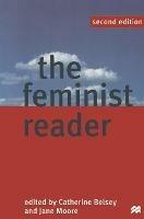 The Feminist Reader - Catherine Belsey, Jane Moore - Libro Bloomsbury Publishing PLC | Libraccio.it