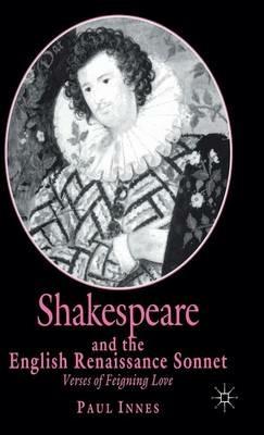 Shakespeare and the English Renaissance Sonnet - P. Innes - Libro Palgrave Macmillan | Libraccio.it