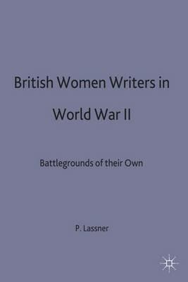 British Women Writers of World War II - P. Lassner - Libro Palgrave Macmillan | Libraccio.it