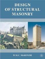 Design of Structural Masonry - W.M.C. McKenzie - Libro Bloomsbury Publishing PLC | Libraccio.it