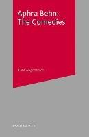 Aphra Behn: The Comedies - Kate Aughterson - Libro Bloomsbury Publishing PLC, Analysing Texts | Libraccio.it