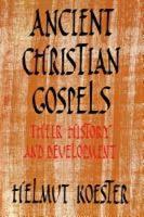 Ancient Christian Gospels - Helmut Koester - Libro SCM Press | Libraccio.it