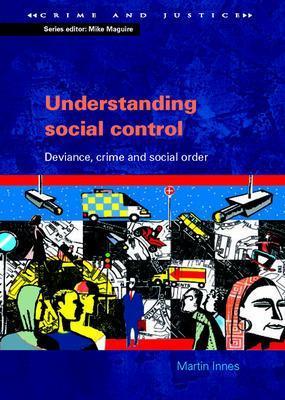 Understanding Social Control - Martin Innes - Libro Open University Press | Libraccio.it