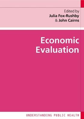 Economic evaluation - Julia Fox-Rushby, John Cairns - Libro McGraw-Hill Education 2016, Economia e discipline aziendali | Libraccio.it
