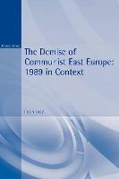 The Demise of Communist East Europe