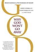 Why God Won't Go Away - Andrew Newberg, Eugene G. D'Aquili, Vince Rause - Libro Random House USA Inc | Libraccio.it