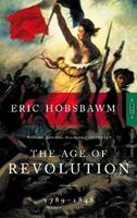 The Age Of Revolution - Eric Hobsbawm - Libro Little, Brown Book Group | Libraccio.it