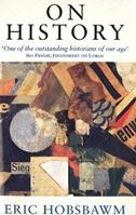 On History - Eric Hobsbawm - Libro Little, Brown Book Group | Libraccio.it