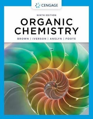 Organic Chemistry - William Brown, Brent Iverson, Eric Anslyn - Libro Cengage Learning, Inc | Libraccio.it