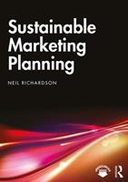 Sustainable Marketing Planning - Neil Richardson - Libro Taylor & Francis Ltd | Libraccio.it