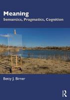 Meaning - Betty J. Birner - Libro Taylor & Francis Ltd | Libraccio.it