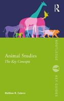 Animal Studies - Matthew R. Calarco - Libro Taylor & Francis Ltd, Routledge Key Guides | Libraccio.it