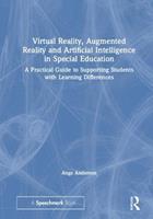 Virtual Reality, Augmented Reality and Artificial Intelligence in Special Education - Ange Anderson - Libro Taylor & Francis Ltd | Libraccio.it
