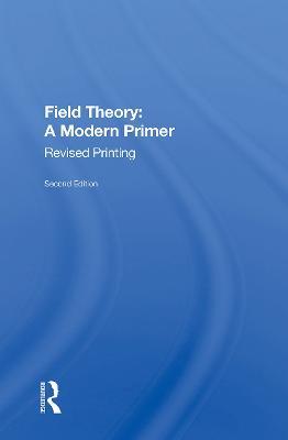 Field Theory - Pierre Ramond - Libro Taylor & Francis Ltd | Libraccio.it