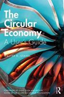 The Circular Economy - Walter R Stahel - Libro Taylor & Francis Ltd | Libraccio.it