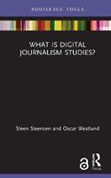 What is Digital Journalism Studies? - Steen Steensen, Oscar Westlund - Libro Taylor & Francis Ltd, Disruptions | Libraccio.it