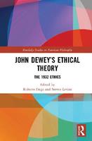 John Dewey’s Ethical Theory  - Libro Taylor & Francis Ltd, Routledge Studies in American Philosophy | Libraccio.it