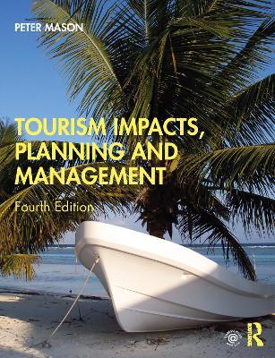 Tourism Impacts, Planning and Management - Peter Mason - Libro Taylor & Francis Ltd | Libraccio.it