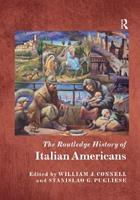 The Routledge History of Italian Americans  - Libro Taylor & Francis Ltd, Routledge Histories | Libraccio.it