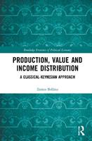 Production, Value and Income Distribution - Enrico Bellino - Libro Taylor & Francis Ltd, Routledge Frontiers of Political Economy | Libraccio.it