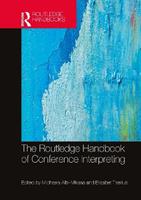 The Routledge Handbook of Conference Interpreting  - Libro Taylor & Francis Ltd, Routledge Handbooks in Translation and Interpreting Studies | Libraccio.it