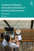 Academic Writing for International Students of Business and Economics - Stephen Bailey - Libro Taylor & Francis Ltd | Libraccio.it