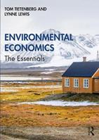 Environmental Economics: The Essentials - Tom Tietenberg, Lynne Lewis - Libro Taylor & Francis Ltd | Libraccio.it