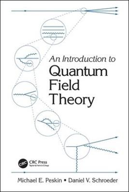 An Introduction To Quantum Field Theory - Michael E. Peskin, Daniel V. Schroeder - Libro Taylor & Francis Ltd | Libraccio.it